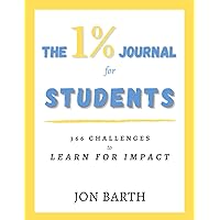 The 1% Journal for Students: 366 Challenges to Learn for Impact