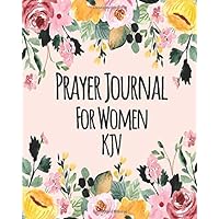 Prayer Journal For Women KJV: Christian Daily Prayer Journal For Women of God KJV