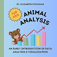 Animal Analysis: An early introduction of data analysis & visualization for kids