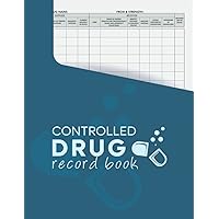 CONTROLLED DRUG RECORDING BOOK: A Register & Logbook For Pharmacies, Hospital Nursing, Clinics, Nursing Homes ... CONTROLLED DRUG RECORDING BOOK: A Register & Logbook For Pharmacies, Hospital Nursing, Clinics, Nursing Homes ... Paperback
