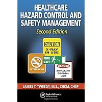 Healthcare Hazard Control and Safety Management, Second Edition Healthcare Hazard Control and Safety Management, Second Edition Hardcover