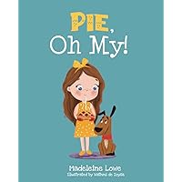 Pie, Oh My! (The Maisie Mae Series) Pie, Oh My! (The Maisie Mae Series) Paperback