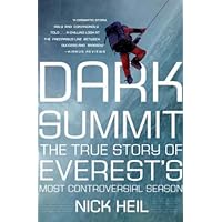 Dark Summit: The True Story of Everest's Most Controversial Season Dark Summit: The True Story of Everest's Most Controversial Season Kindle Hardcover Audible Audiobook Paperback Audio CD