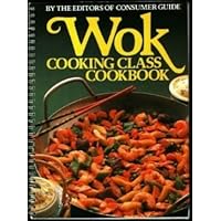 Wok Cooking Class Cookbook Wok Cooking Class Cookbook Hardcover Paperback Spiral-bound