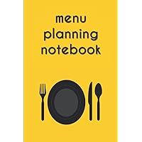 Menu Planning Notebook: Undated Family daily Weekly Meal Food Recipe Menu Prep log Planner Journal Tracking Notebook with Grocery List and Expense ... for Weight loss | 6x9 Inches matte cover