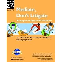 Mediate, Don't Litigate: Strategies for Successful Mediation Mediate, Don't Litigate: Strategies for Successful Mediation Paperback