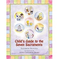 Child's Guide to the Seven Sacraments Child's Guide to the Seven Sacraments Hardcover Kindle