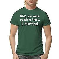 While You were Reading This.I Farted - Men's Adult Short Sleeve T-Shirt