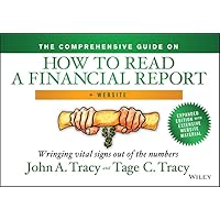 The Comprehensive Guide on How to Read a Financial Report: Wringing Vital Signs Out of the Numbers The Comprehensive Guide on How to Read a Financial Report: Wringing Vital Signs Out of the Numbers Kindle Hardcover