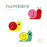 TouchThinkLearn: Numbers: (Board Books for Baby Learners, Touch Feel Books for Children) TouchThinkLearn: Numbers: (Board Books for Baby Learners, Touch Feel Books for Children) Board book