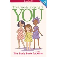 The Care And Keeping Of You: The Body Book For Younger Girls (Turtleback Binding Edition) The Care And Keeping Of You: The Body Book For Younger Girls (Turtleback Binding Edition) Library Binding Paperback Spiral-bound