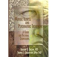Mental Illness and Psychiatric Treatment Mental Illness and Psychiatric Treatment Paperback Kindle Hardcover