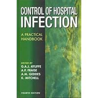 Control of Hospital Infection: A Practical Handbook Control of Hospital Infection: A Practical Handbook Hardcover