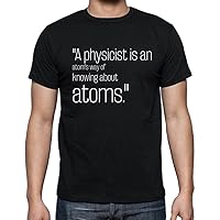 Men's Graphic T-Shirt A Physicist is an Atom's Way of Knowing About Atoms Eco-Friendly Limited Edition Short