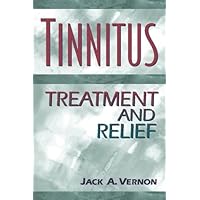 Tinnitus: Treatment and Relief Tinnitus: Treatment and Relief Hardcover