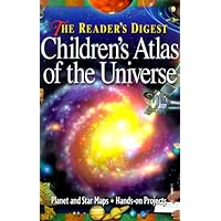 The Reader's Digest Children's Atlas of the Universe The Reader's Digest Children's Atlas of the Universe Hardcover