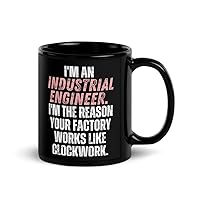 Black Ceramic Mug 11 oz Funny Saying Industrial Engineer Learning School Sarcastic Novelty Women Men 30 Black