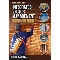 Integrated Vector Management: Controlling Vectors of Malaria and Other Insect Vector Borne Diseases Integrated Vector Management: Controlling Vectors of Malaria and Other Insect Vector Borne Diseases Kindle Hardcover