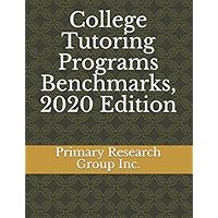 College Tutoring Programs Benchmarks, 2020 Edition