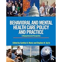 Behavioral and Mental Health Care Policy and Practice Behavioral and Mental Health Care Policy and Practice Paperback eTextbook Hardcover
