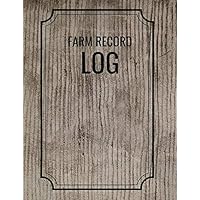 Farm Record Log: Essential Farming Bookkeeping Note, Farm Record Keeping Logbook, Livestock journal organizer, Farmer Log 8.5”x11” with 120 Pages. (Farm Inventory Records.)
