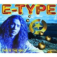 E-Type - This Is The Way - Stockholm Records - 853 985-2 E-Type - This Is The Way - Stockholm Records - 853 985-2 Audio CD Vinyl