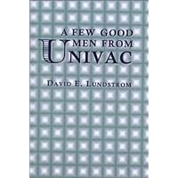 A Few Good Men from Univac A Few Good Men from Univac Hardcover Paperback