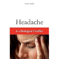 Headache is a Biological Conflict Headache is a Biological Conflict Paperback Kindle