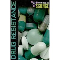 Drug Resistance (Cutting-Edge Science)