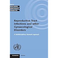 Investigating Reproductive Tract Infections and Other Gynaecological Disorders: A Multidisciplinary Research Approach Investigating Reproductive Tract Infections and Other Gynaecological Disorders: A Multidisciplinary Research Approach Hardcover Paperback