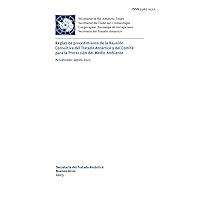Reglas de procedimiento de la Reunión Consultiva del Tratado Antártico y del Comité para la Protección del Medio Ambiente. Actualizado: agosto 2023 (Spanish Edition)