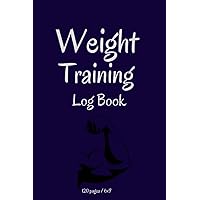 Weight Training Log Book: Weight Lifting Workout for Men and Women| Home or Gym Fitness Journal with Weight Lifting Log and Cardio Exercise Tracker| Workout Calendar Planner 120 pages, 6x9 inch