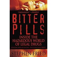 Bitter Pills: Inside the Hazardous World of Legal Drugs Bitter Pills: Inside the Hazardous World of Legal Drugs Kindle Hardcover Paperback