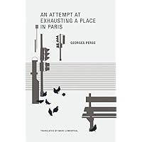 An Attempt at Exhausting a Place in Paris An Attempt at Exhausting a Place in Paris Paperback