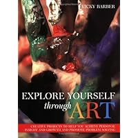 Explore Yourself Through Art: pracl GT Using Drawing Painting Modeling Masks Collages forpers Growth Problem