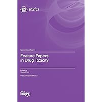 Feature Papers in Drug Toxicity