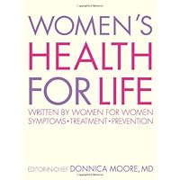 Women's Health For Life: Written for Women by Women: Symptoms-treatment-prevention Women's Health For Life: Written for Women by Women: Symptoms-treatment-prevention Hardcover Paperback