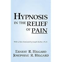 Hypnosis In The Relief Of Pain Hypnosis In The Relief Of Pain Paperback Kindle Hardcover