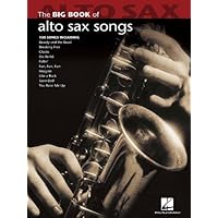 Big Book of Alto Sax Songs (Big Book (Hal Leonard)) Big Book of Alto Sax Songs (Big Book (Hal Leonard)) Kindle Paperback