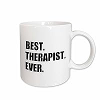 3dRose mug_185021_1 Best Therapist Ever, Fun Gift for Shrinks and Therapy Jobs, Black Text Ceramic Mug, 11-Ounce