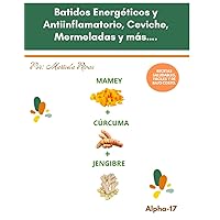 MAMEY+CÚRCUMA+JENGIBRE: RECETAS SALUDABLES, FÁCILES Y DE BAJO COSTO. (Spanish Edition) MAMEY+CÚRCUMA+JENGIBRE: RECETAS SALUDABLES, FÁCILES Y DE BAJO COSTO. (Spanish Edition) Paperback