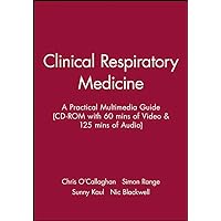 Clinical Respiratory Medicine: A Practical Multimedia Guide (CD-ROM with 60 mins of Video & 125 mins of Audio) Clinical Respiratory Medicine: A Practical Multimedia Guide (CD-ROM with 60 mins of Video & 125 mins of Audio) Multimedia CD