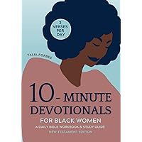 10-Minute Devotionals for Black Women: A Daily Bible Workbook & Study Guide (New Testament Edition) | Find Comfort Through Jesus & Quell Your Worries and Anxiety With Scripture 10-Minute Devotionals for Black Women: A Daily Bible Workbook & Study Guide (New Testament Edition) | Find Comfort Through Jesus & Quell Your Worries and Anxiety With Scripture Paperback