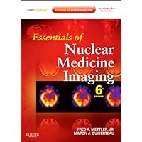 Essentials of Nuclear Medicine Imaging: Expert Consult - Online and Print (Essentials of Nuclear Medicine Imaging (Mettler)) Essentials of Nuclear Medicine Imaging: Expert Consult - Online and Print (Essentials of Nuclear Medicine Imaging (Mettler)) Hardcover Kindle