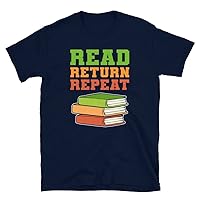 Read Return Repeat - Librarian Book Lover T-Shirt