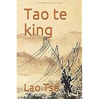 Tao te king (Spanish Edition) Tao te king (Spanish Edition) Audible Audiobook Kindle Hardcover Paperback Pocket Book