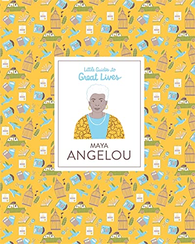 MAYA ANGELOU (LITTLE GUIDES TO GREAT LIVES) /ANGLAIS