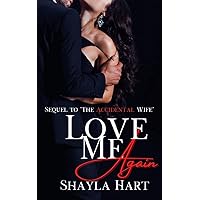 Love Me Again (Accidentally Yours Series) Love Me Again (Accidentally Yours Series) Kindle Hardcover Paperback