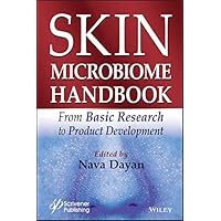 Skin Microbiome Handbook: From Basic Research to Product Development Skin Microbiome Handbook: From Basic Research to Product Development Kindle Hardcover