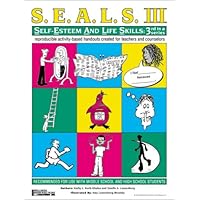 SEALS III: Self-Esteem and Life Skills, 3rd in a Series (SEALS: Self-Esteem and Life Skills) SEALS III: Self-Esteem and Life Skills, 3rd in a Series (SEALS: Self-Esteem and Life Skills) Spiral-bound